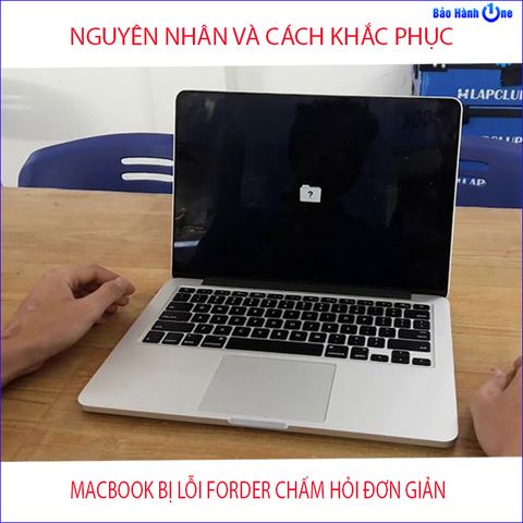 Bật mí nguyên nhân và cách khắc phục Macbook lỗi folder chấm hỏi