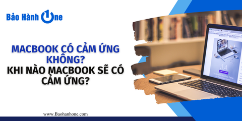 Macbook có cảm ứng không? Khi nào Macbook sẽ có cảm ứng?