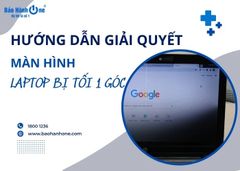 Hướng dẫn cách giải quyết khi màn hình laptop bị tối 1 góc