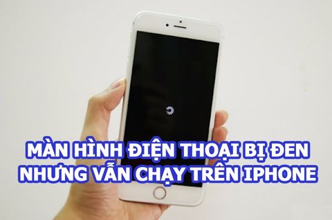 Cách xử lý màn hình điện thoại bị đen nhưng vẫn chạy và có tiếng trên iPhone