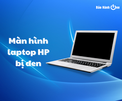 Màn hình laptop HP bị đen do đâu? Chi tiết cách sửa lỗi từ A - Z