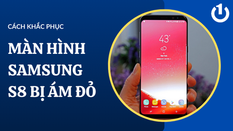 Màn hình Samsung S8 bị ám đỏ có cần thiết phải thay màn hình?