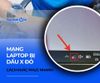 Mạng laptop bị dấu x đỏ là gì? Cách khắc phục chi tiết