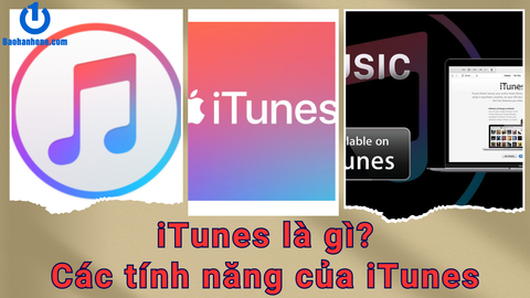 iTunes là gì? Những tính năng nổi bật của iTunes?