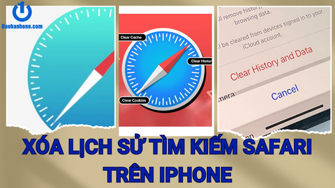 Chi tiết cách xóa lịch sử tìm kiếm Safari trên iPhone