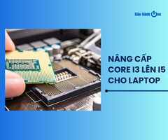 Nên nâng cấp core i3 lên i5 cho laptop không? Lưu ý gì khi nâng cấp?