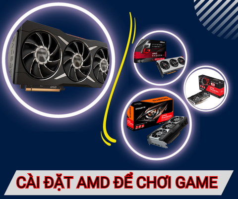 Hướng dẫn cài đặt card AMD để chơi game