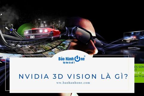 Tìm hiểu về NVIDIA 3D Vision là gì? Hiệu năng và ứng dụng như thế nào?