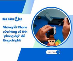 Những lỗi iPhone nhỏ mà cửa hàng cố tình 