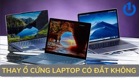 Thay ổ cứng laptop chính hãng giá có đắt không