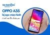 Cách sửa lỗi OPPO A3S bị sọc màn hình chuẩn xác