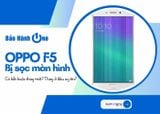 OPPO F5 bị sọc màn hình có bắt buộc thay mới? Thay ở đâu uy tín?