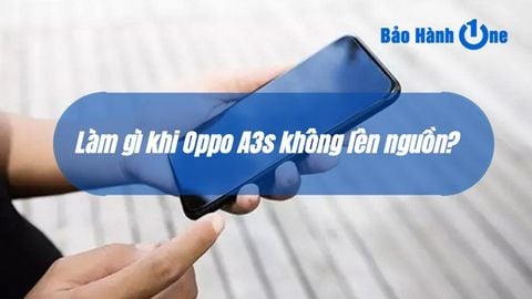 Làm gì khi Oppo A3s không lên nguồn? Hướng dẫn khắc phục hiệu quả