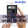 Những cách tắt nguồn iPhone khi bị đơ