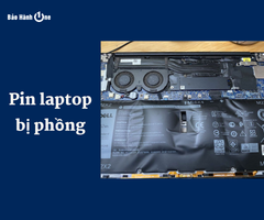 Pin laptop bị phồng và những nguy hiểm tiềm ẩn cần lưu ý