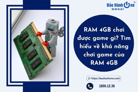 RAM 4GB chơi được game gì? Tìm hiểu về khả năng chơi game của RAM 4GB