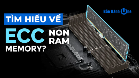 RAM Non-ECC là gì? So sánh chi tiết RAM Non-ECC và RAM ECC