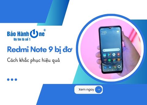 Cách khắc phục điện thoại Redmi Note 9 bị đơ hiệu quả