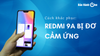 Cách xử lý Redmi 9A bị đơ cảm ứng hiệu quả bạn có thể thử