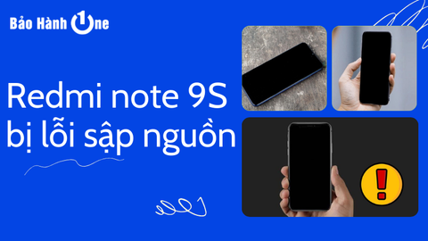 Điện thoại Redmi Note 9S lỗi sập nguồn thường xuyên xử lý thế nào?