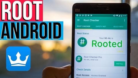 Root android là gì? Ưu và nhược điểm của root android điện thoại