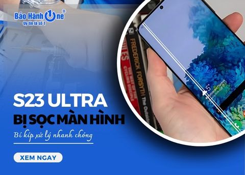 Bí kíp xử lý tình trạng S23 Ultra bị sọc màn hình nhanh chóng