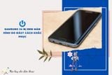 Samsung J4 bị đen màn hình do đâu? Cách khắc phục