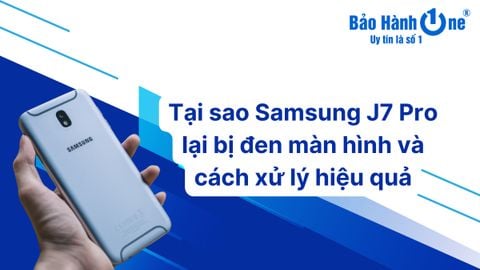 Tại sao Samsung J7 Pro lại bị đen màn hình và cách xử lý hiệu quả