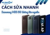 Cách sửa nhanh Samsung M33 5G không lên nguồn hiệu quả