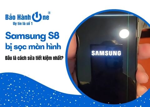 Samsung S8 bị sọc màn hình, đâu là cách sửa tiết kiệm nhất?