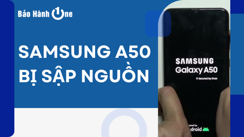 Mẹo chữa cháy Samsung A50 bị sập nguồn đơn giản nhưng hiệu quả