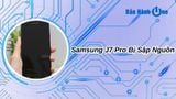 Phải Làm Sao Khi Samsung J7 Pro Bị Sập Nguồn?