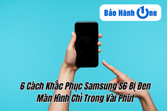 6 Cách Khắc Phục Samsung S6 Bị Đen Màn Hình Chỉ Trong Vài Phút