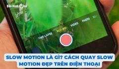 Slow Motion là gì? Cách quay Slow Motion đẹp trên điện thoại