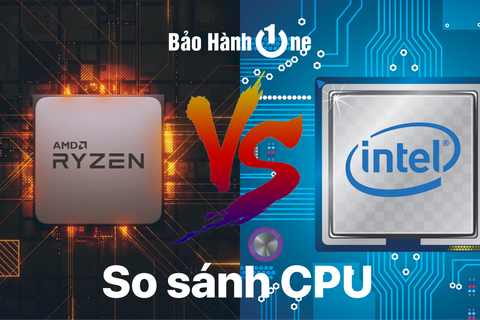 So sánh CPU AMD và Intel: Những ưu và nhược điểm cần biết