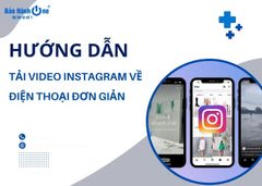 Top 3 cách tải video Instagram về điện thoại đơn giản nhất