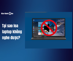 Tại sao loa laptop không nghe được? Làm thế nào để sửa lỗi?