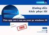 Hướng dẫn khắc phục lỗi This app can t run on your PC Windows 10