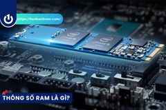 Thông số RAM là gì? Hướng dẫn cách kiểm tra chi tiết