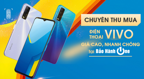 Thu mua điện thoại Vivo giá cao, nhận tiền nhanh chóng tại HCM