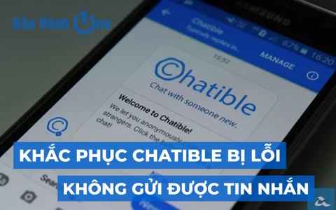 Chatible là gì? Cách khắc phục chatible bị lỗi không gửi được tin nhắn