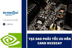 Hướng dẫn tối ưu hóa card NVIDIA đơn giản nhất 2023