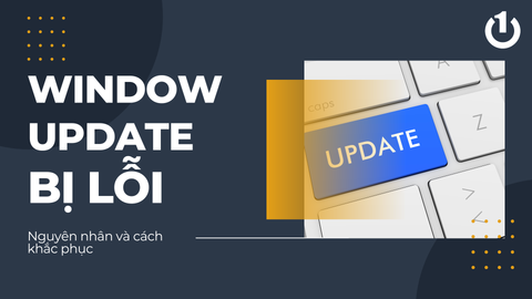 Mách bạn cách khắc phục tình trạng Window update bị lỗi nhanh chóng
