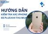 Hướng dẫn kiểm tra chi tiết xác iPhone 6s Plus trước khi thu mua