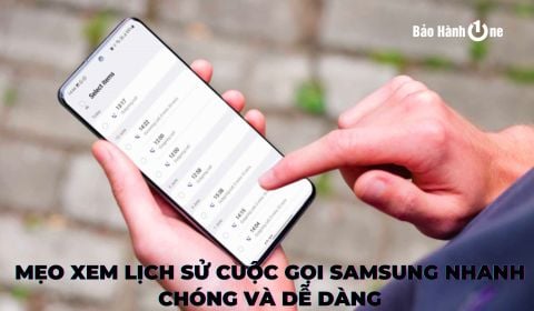 Mẹo xem lịch sử cuộc gọi samsung nhanh chóng và dễ dàng