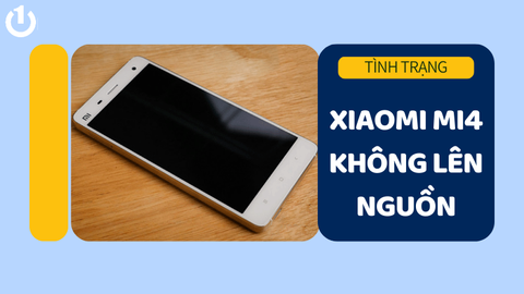 Xiaomi Mi4 không lên nguồn phải xử lý thế nào? Địa chỉ sửa chữa uy tín