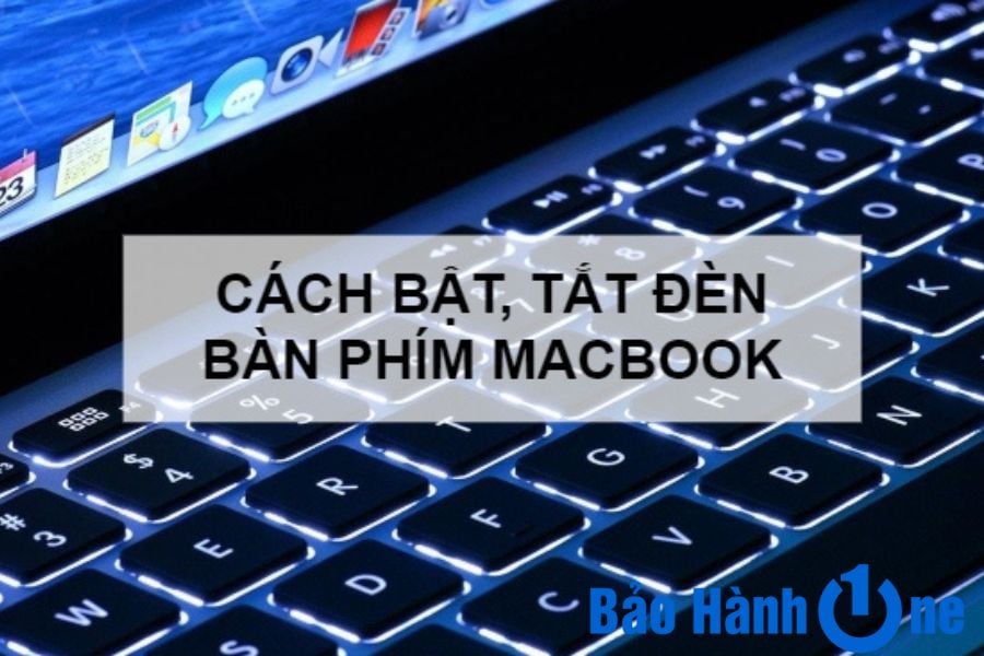 Tại sao bàn phím Macbook lại không sáng?