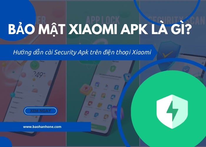Bảo mật Xiaomi Apk - ứng dụng bảo mật cho