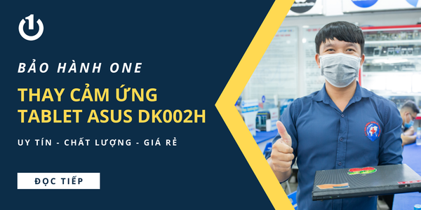 Thay Cảm Ứng Tablet Asus Dk002H