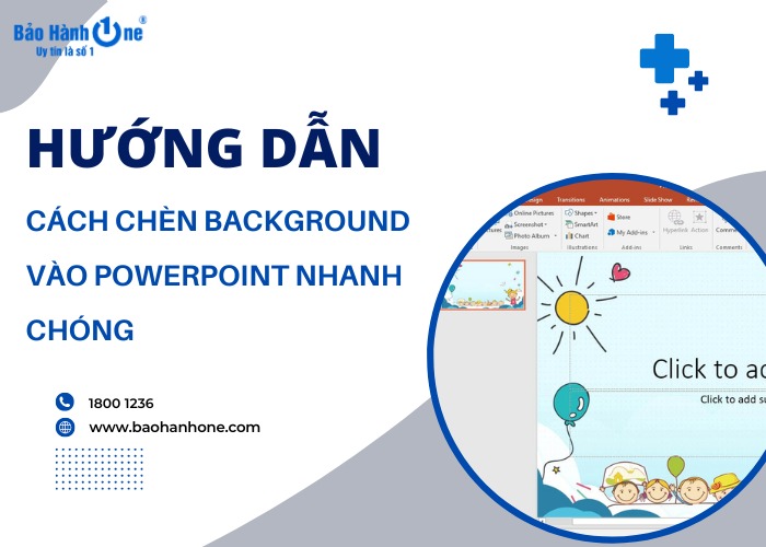 Những cách chèn Background vào Powerpoint nhanh chóng